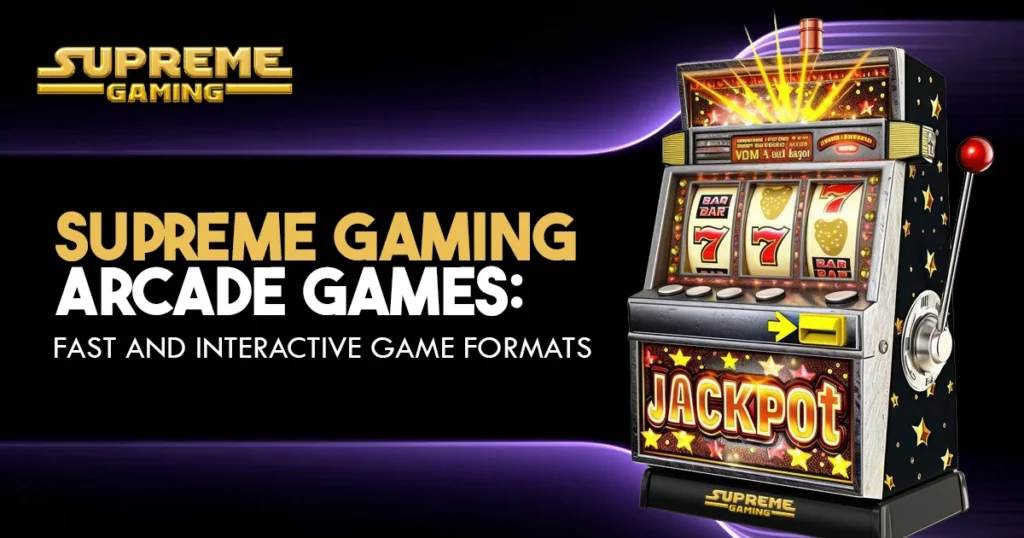 Supreme Gaming Arcade Games_ Fast and Interactive Game Formats