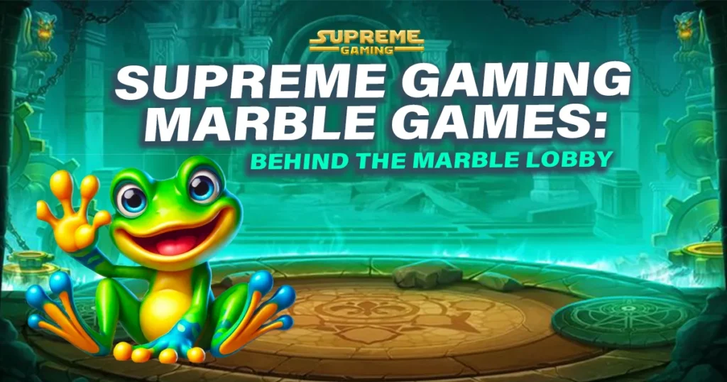 Supreme Gaming Marble Games Behind the Marble Lobby