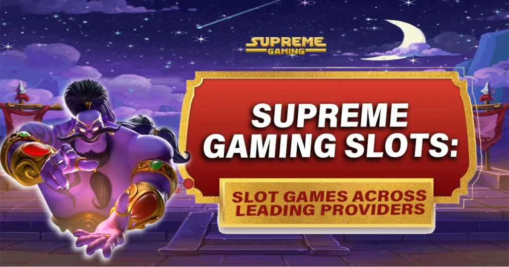 Supreme Gaming Slots Slot Games Across Leading Providers